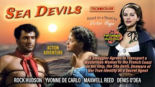 Sea Devils 1953 — Action Adventure Color  Rock Hudson Yvonne De Carlo Maxwell Reed Denis ODea [upl. by Anos]