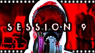 The Unsettling Psychological Horror of SESSION 9 [upl. by Elstan]