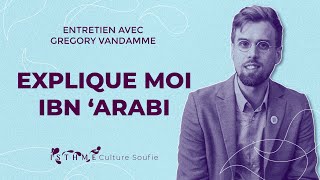 quotExplique moi Ibn Arabiquot  Gregory Vandamme [upl. by Aleen290]