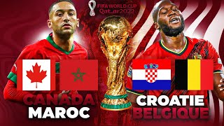 🔴🇨🇦🇲🇦 CANADA  MAROC  🇭🇷🇧🇪 CROATIE  BELGIQUE  Coupe du Monde 2022  🇲🇦LE MAROC LEADER [upl. by Etnud]