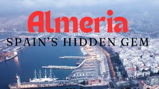 Almeria Hidden Gem in Spain  Complete Travel Guide 2024 [upl. by Naivat]