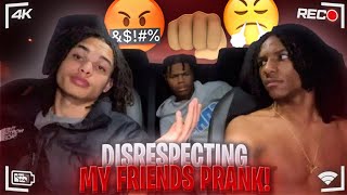 I DISRESPECTED MY FRIENDS TO SEE THEIR REACTION [upl. by Teirrah]