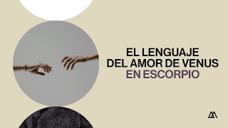 El lenguaje del amor de Venus en Escorpio â™ [upl. by Ilke]