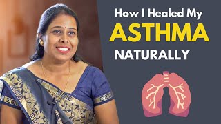 Asthma Fully Healed in 6 Months Without Medicine  अस्थमा मेने कैसे ख़त्म किया [upl. by Nnaeiram]