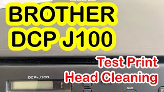 BROTHER J100 HOW TO MANUAL NOZZLE CHECK amp CLEANING WITHOUT COMPUTER [upl. by Gereld]