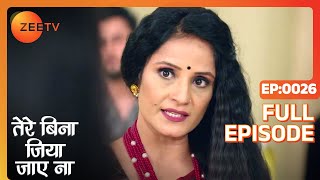 Krisha का plan हुआ fail  Tere Bina Jiya Jaye Na  Episode 26  Zee TV [upl. by Mercorr]