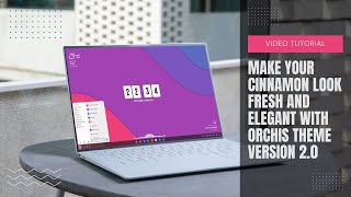 Video Tutorial  Make Your Cinnamon Look Fresh and Elegant with Orchis Theme  Version 20 [upl. by Resee]