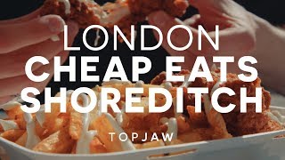 LONDON CHEAP EATS  SHOREDITCH Meals Under £9 [upl. by Aremus176]