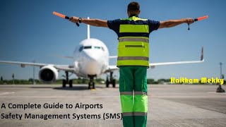 A Complete Guide to Airports Safety Management Systems SMS [upl. by Nedrah]