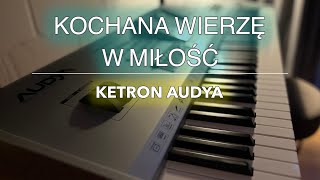 Kochana Wierzę W Miłość z rep Akcent  Ketron Audya [upl. by Clance]