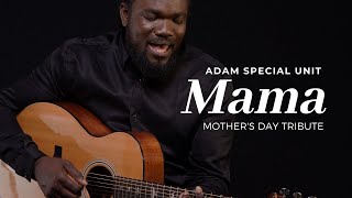 Mama Mothers day Tribute  ADAM SPECIAL UNIT Official Music Video [upl. by Kitty]