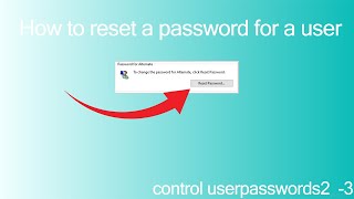 How to reset a password for a user control userpasswords2  3 [upl. by Girish]