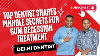 Top DENTIST Shares Pinhole Secrets for Gum Recession Treatment [upl. by Marna]