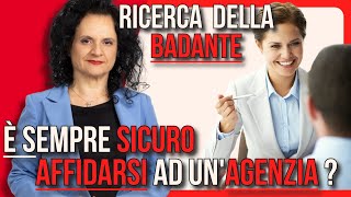 RICERCA della BADANTE è sempre SICURO AFFIDARSI ad un’AGENZIA [upl. by Artek]