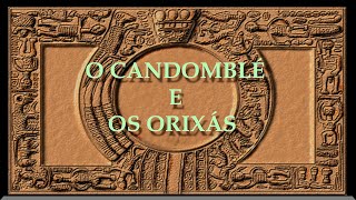 ENTENDA O CANDOMBLÉ E CONHEÇA OS ORIXÁS [upl. by Halbeib]