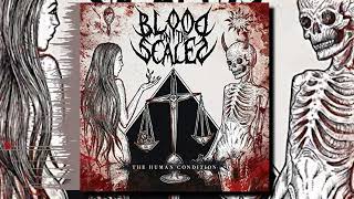 Blood on the Scales  The Human Condition Full Album [upl. by Eilyah]