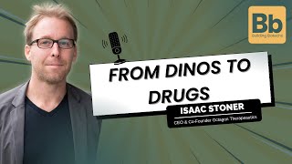 From Dinos to Drugs with Isaac Stoner CEO of Octagon Therapeutics [upl. by Hanako903]