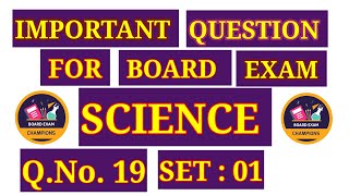 SET  01  Q19  SCIENCE  CLASS X  IMPORTANT FOR BOARD EXAM NCERTCBSE [upl. by Adnol]