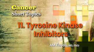 Short topics Tyrosine kinase inhibitors [upl. by Euqinomahs599]