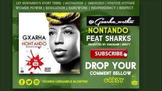 Gxarha  Nontando feat Sharks Nkonki official audio [upl. by Duane647]