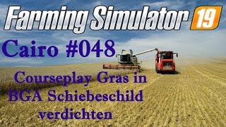 🚜 Lets play LS 19 Courseplay Gras mit Schieber auffschütten und verdichten [upl. by Rolyks]