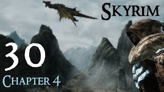 Lets Play Skyrim Again  Chapter 4 Ep 30 [upl. by Rosabella]