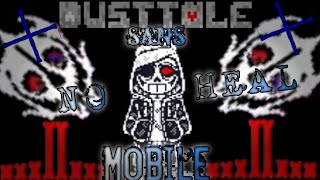 dusttale dusttale sans no heal on android undertale fangame  undertale fangame ost [upl. by Twelve]