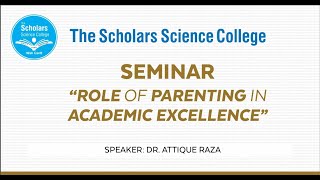 Role of Parenting in Academic Excellence by Dr ATTIQUE RAZA [upl. by Retsek]