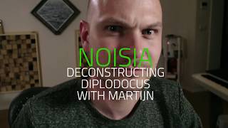 Noisia  Deconstructing Diplodocus with Martijn [upl. by Eanar]