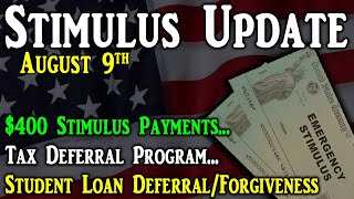 NEW Stimulus Update 400 Stimulus Payments  Tax Deferral  Student Loan Forgiveness [upl. by Melina]