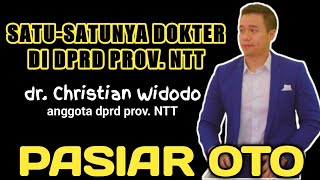 SATUSATUNYA DOKTER DI DPRD PROVINSI NTT❗ DR CHRISTIAN WIDODO❗pasiar oto gass jang rem [upl. by Sewell685]