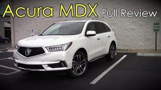 2017 Acura MDX Full Review  Base Technology Advance amp SHAWD [upl. by Senn]