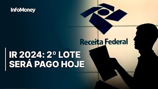 IR 2024 Receita Federal PAGA HOJE o segundo lote [upl. by Ordnazil]