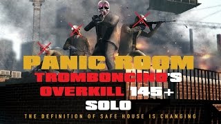 PayDay The Heist  Panic Room Overkill 145 Solo No Bots [upl. by Ahsinehs]