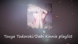 Touya TodorokiDabi kinnie playlist [upl. by Arbba793]