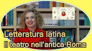 Il TEATRO nell’antica Roma  Letteratura latina [upl. by Nelleoj]