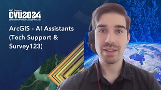 ArcGIS AI Assistants Tech Support amp Survey123  CVU2024 [upl. by Hubert452]