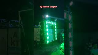 Dj Santosh Deoghar  shortsfeed ytshorts djsantoshdeoghar bhojpuri trending [upl. by Hctub]