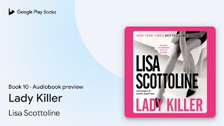 Lady Killer Book 10 by Lisa Scottoline · Audiobook preview [upl. by Akimed]