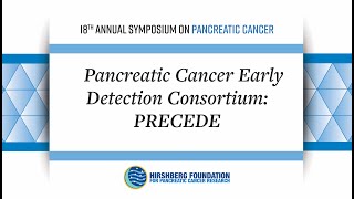 Pancreatic Cancer Early Detection Consortium PRECEDE [upl. by Eitnom]