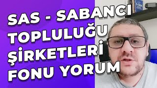 SAS  Sabancı Topluluğu Şirketleri İştirak Hisse Senedi Fonu Hakkında Sohbet [upl. by Ahseya]