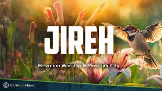 JIREH  Elevation Worship amp Maverick City Lyrics [upl. by Analak]