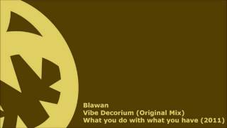 Blawan  Vibe Decorium HQ Original Mix [upl. by Korney]