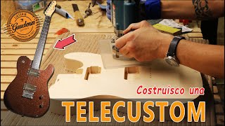 Costruisco una Chitarra TeleCustom [upl. by Els]