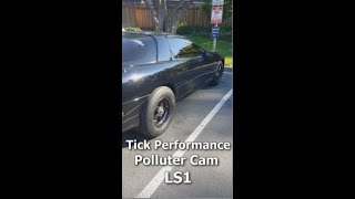 LS1 Tick Performance Polluter Cam [upl. by Niuqram667]