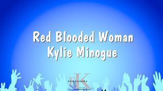 Red Blooded Woman  Kylie Minogue Karaoke Version [upl. by Goulet]