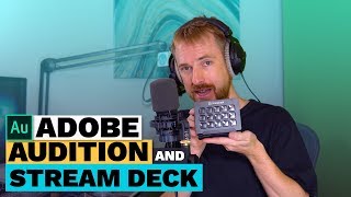 Using Elgato Stream Deck with Adobe Audition [upl. by Aschim]