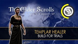 ESO  Magicka Templar Healer Build TrialsRaids for Homestead English [upl. by Oinoitna550]