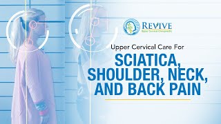 Upper Cervical Care For Sciatica Shoulder Neck And Back Pain [upl. by Ttergram620]