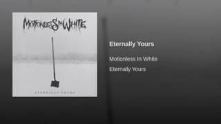 Motionless In White Eternally Yours [upl. by Nella287]